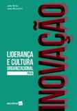 Livro - Lideranca E Cultura Organizacional Para Inovacao - Sru - saraiva universitario