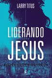 Livro - Liderando como Jesus