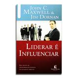 Livro Liderar é Influenciar John C. Maxwell - Editora thomas nelson