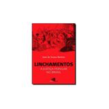 Livro - Linchamentos - A Justiça Popular No Brasil - Contexto