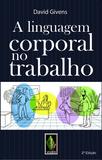 Livro - Linguagem corporal no trabalho