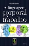 Livro - Linguagem corporal no trabalho