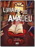 Livro - Livraria Do Amadeu - Ler editora(antiga lge)