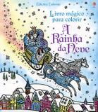 Livro - Livro mágico para colorir : Rainha da neve
