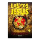 Livro Loucos Por Jesus Lucinho Barreto - Editora central gospel