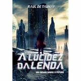 Livro - Lucidez Da Lenda, A - Pnd - pandorga
