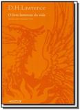 Livro luminoso da vida, o - escritos sobre literat - Crisalida