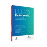 Livro - Luto em Pediatria - Reflexões da Equipe Multidisciplinar do Sabará Hospital Infantil - Mutarelli - Manole