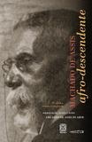 Livro - Machado De Assis Afro-Descendente
