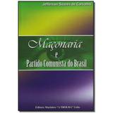 Livro - Maconaria E Partido Comunista Do Brasil - Maconica trolha
