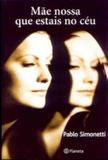 Livro - Mãe nossa que estais no céu