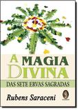 Livro - Magia Divina das Sete Ervas Sagradas, A - Editora