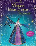 Livro - Magos : Ideias para criar e brincar