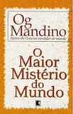Livro - MAIOR MISTÉRIO DO MUNDO, O