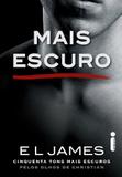 Livro - Mais escuro - Cinquenta tons mais escuros pelos olhos de Christian