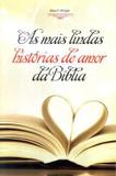 Livro - Mais Lindas Historias De Amor Da Biblia, As -pocket - Unl - universo dos livros