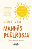 Livro - MANHÃS PODEROSAS - 25 minutos de hábitos matinais que vão transformar sua vida