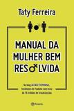 Livro - Manual da Mulher bem resolvida