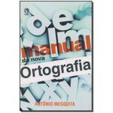 Livro - Manual Da Nova Ortografia - Cpad