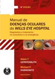 Livro - Manual de Doenças Oculares do Wills Eye hospital - Diagnóstico e Tratamento no Consultório e na Emergência