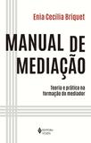 Livro - Manual de mediação - Teoria e prática na formação do mediador