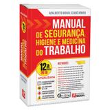 Livro - Manual de Segurança, Higiene e Medicina do Trabalho - Szabó Jr. - Rideel