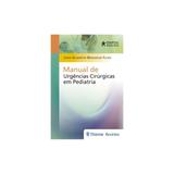 Livro - Manual de Urgências Cirúrgicas em Pediatria - Maksoud Filho - Revinter