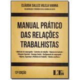 Livro - Manual Pratico Das Rel.Trabalhistas - 13Ed/17 - Ltr editora