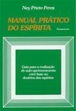 Livro - Manual Prático do Espírita - Guia Para a Realização do Auto Aprimoramento Com Base na Doutrina dos Espíritos.