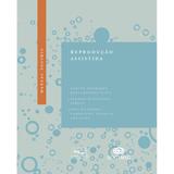 Livro - Manual SOGIMIG de Reprodução Assistida - Silva - Florence