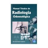 Livro - Manual Técnico de Radiologia Odontológica - Capelozza - Ab