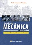 Livro - Manutenção mecânica industrial - Conceitos básicos e tecnologia aplicada