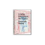 Livro - Mao Esquerda De Venus, A - Globo