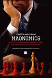 Livro - Maonomics: Por que os comunistas chineses se saem melhores capitalistas do que nós - Por que os comunistas chineses se saem melhores capitalistas do que nós