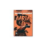 Livro - Maria e Eu: Os Gritos do Meu Silêncio - Vieira e lent - fatto
