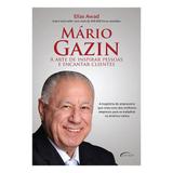 Livro Mario Gazin: A Arte de Inspirar Pessoas e Encantar Clientes - Diversos