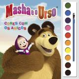 Livro - Masha e o Urso - Cores com os amigos