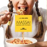 Livro - Massa! Mangia che ti fa felice