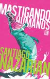 Livro - Mastigando humanos