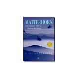 Livro - Matterhorn: Um Romance Sobre a Guerra do Vietnã - Rai editora