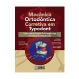 Livro - Mecânica Ortodôntica Corretiva em Typodont - Classe II- Vedovello - Santos