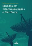 Livro - Medidas Em Telecomunicacoes E Eletronicas - Snr - senac rj