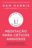 Livro - Meditação para céticos ansiosos