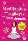 Livro - Meditações para mulheres que fazem demais