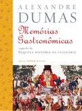 Livro - Memórias gastronômicas de todos os tempos - Seguido de Pequena história da culinária