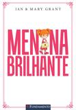 Livro - Menina Brilhante - Um Guia Prático Para Educar Filhas Com Am0R E Responsabilidade