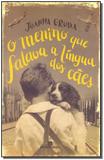 Livro - Menino Que Falava A Lingua Dos Caes, O - Bertrand brasil