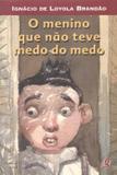 Livro - Menino Que Nao Teve Medo Do Medo, O - Gle - global