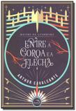 Livro - Mestre de guerreiro : Entre a coroa e a flecha