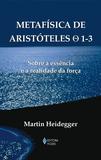 Livro - Metafísica de Aristóteles 0 1-3 - Sobre a essência e a realidade da força